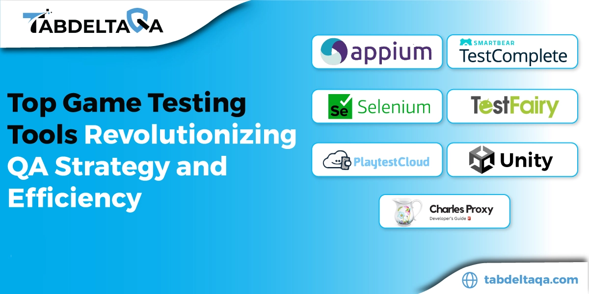Top Game Testing Tools Revolutionizing QA Strategy and Efficiency