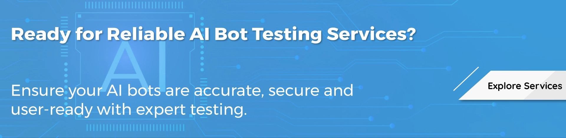 Ready for Reliable AI Bot Testing Services